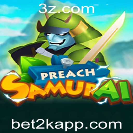 Descubra o Fascinante Mundo de PreachSamurai: O Jogo Revolucionário com Bet2k