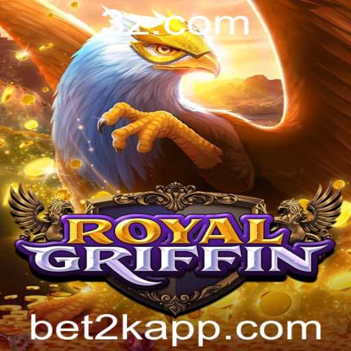 Descubra RoyalGriffin: Um Mergulho no Mundo das Apostas Modernas com bet2k