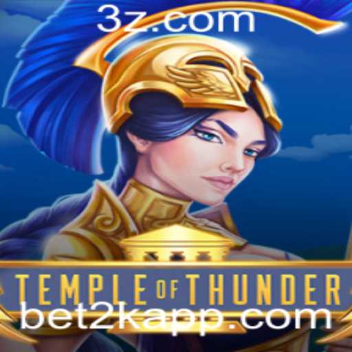 Descubra o Empolgante Mundo de TempleofThunder e a Estratégia Bet2k